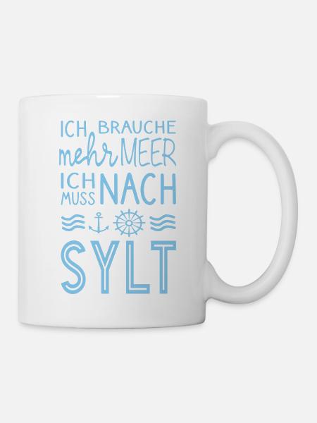 Sylt lustiger Spruch - Tasse - Weiß