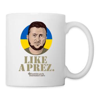 Selenskyj T-Shirt Design Like A Prez - Tasse - Weiß - Rechts