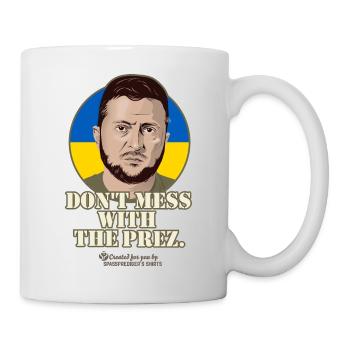 Don't mess with the Prez Zelenskyi - Mug - white - Right