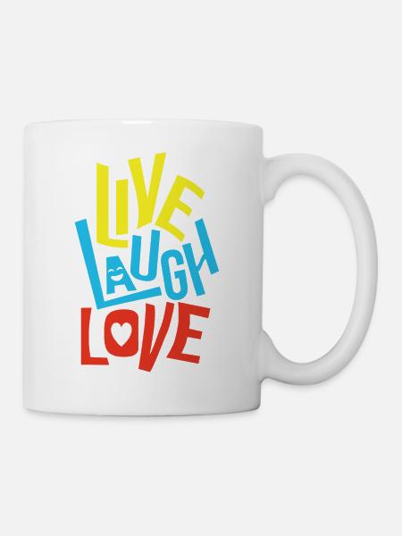 Live Laugh Love - Tasse - Weiß