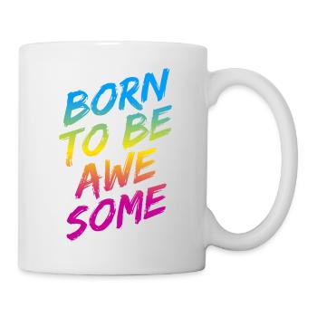 "Born To Be Awesome" rainbow gradient - Tasse - Weiß - Rechts