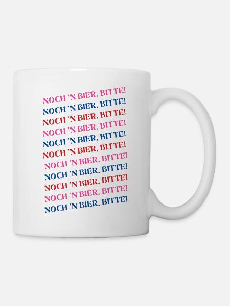 Noch n Bier bitte - Tasse - Weiß