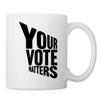 your vote matters Zitat - Tasse - Weiß - Rechts