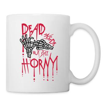 dead inside but horny - Tasse - Weiß - Rechts