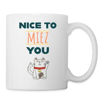 Nice to miez you! - Tasse - Weiß - Rechts