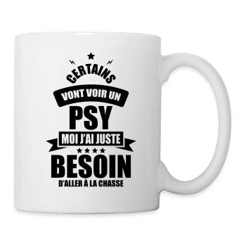 certains vont voir un psy j'ai besoin de chasser - Mug blanc - blanc - Droite