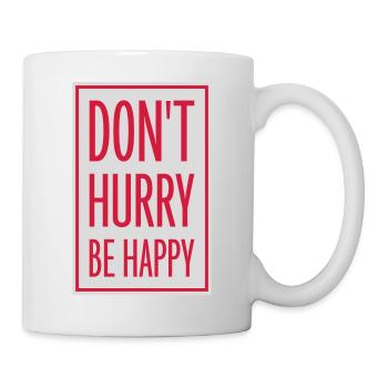 Don't hurry be happy - Mug - white - Right