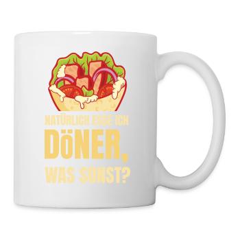 Natürlich Döner Kebab Was sonst - Tasse - Weiß - Rechts