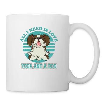 All I Need Is Love Yoga And A Dog Pet Freak - Tasse - Weiß - Rechts