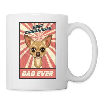 Best Chihuahua Dad Ever I Chihuahua Lover - Mug - white - Right