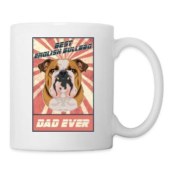 Best English Bulldog Dad Ever I English Bulldog - Tasse - Weiß - Rechts