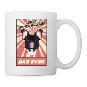 Best French Bulldog Dad Ever I Frenchie Lover - Mug - white - Right