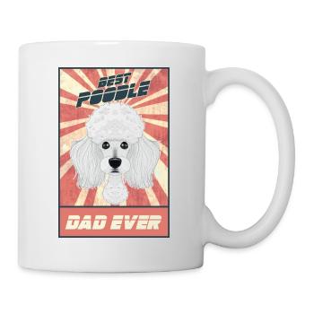 Best Poodle Dad Ever I Poodle Lover - Mug - white - Right