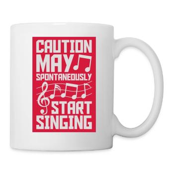 may spontaneously start singing - Tasse - Weiß - Rechts