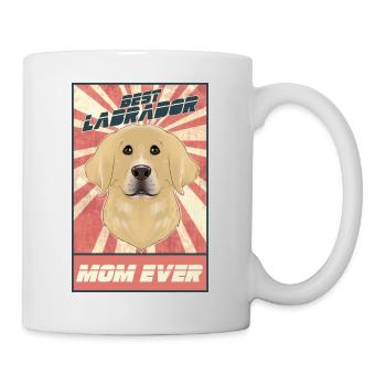 Best Labrador Mom Ever I Lab Lover - Tasse - Weiß - Rechts