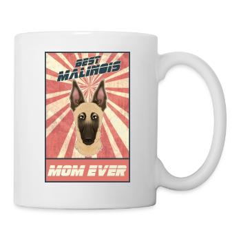 Best Malinois Mom Ever I Mechelaar Lover - Mug - white - Right