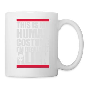 human costume alien Zitat - Tasse - Weiß - Rechts