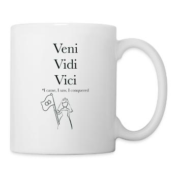 Bachelorette - Bride to be - Veni Vidi Vici - Mug - white - Right