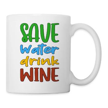 Funny quote Save water, drink wine. - Mug - white - Right