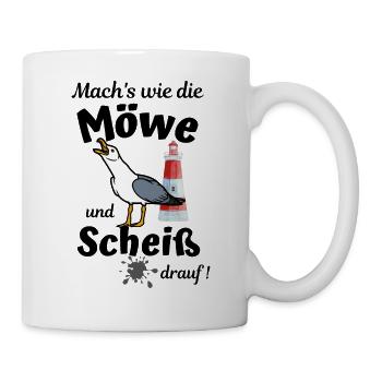 Mach's wie die Möwe und Scheiß drauf - Ostsee Fun - Tasse - Weiß - Rechts