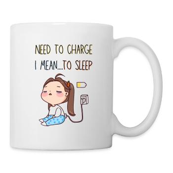 I Need To Charge I Mean To Sleep. Sleeping Girl. - Mug - white - Right