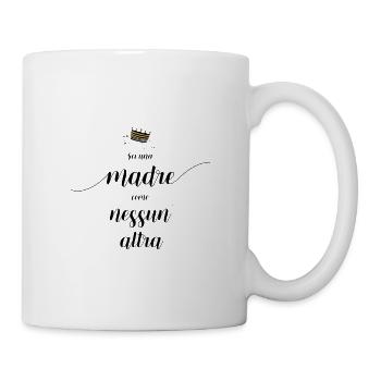 Du bist eine Mutter wie keine andere - Italienisch - Tasse - Weiß - Rechts