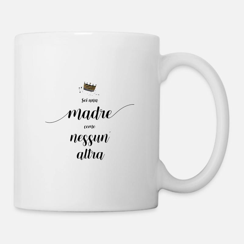 Du bist eine Mutter wie keine andere - Italienisch - Tasse - Weiß