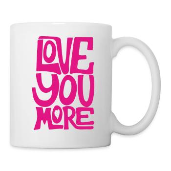 LIEBE DICH MEHR - Tasse - Weiß - Rechts
