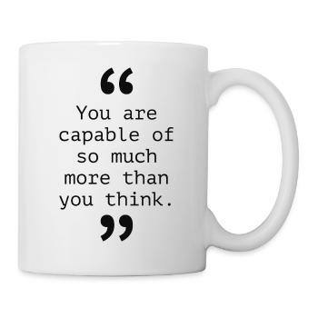 Vous êtes capable de tellement plus que vous ne le pensez. - Mug blanc - blanc - Droite