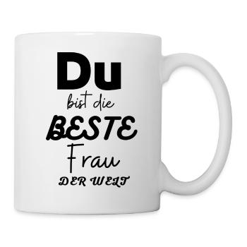 Du bist die beste Frau der Welt - Tasse - Weiß - Rechts