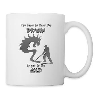 You have to fight the Dragon to get to the Gold - Mug - white - Right
