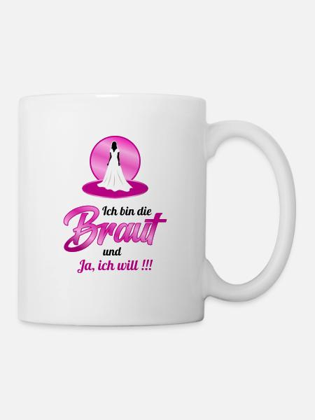 Ich bin die Braut - Tasse - Weiß