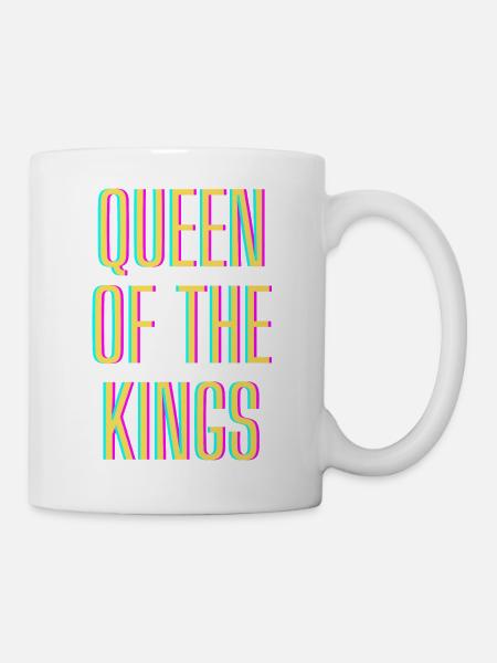 Queen of the Kings - Tasse - Weiß