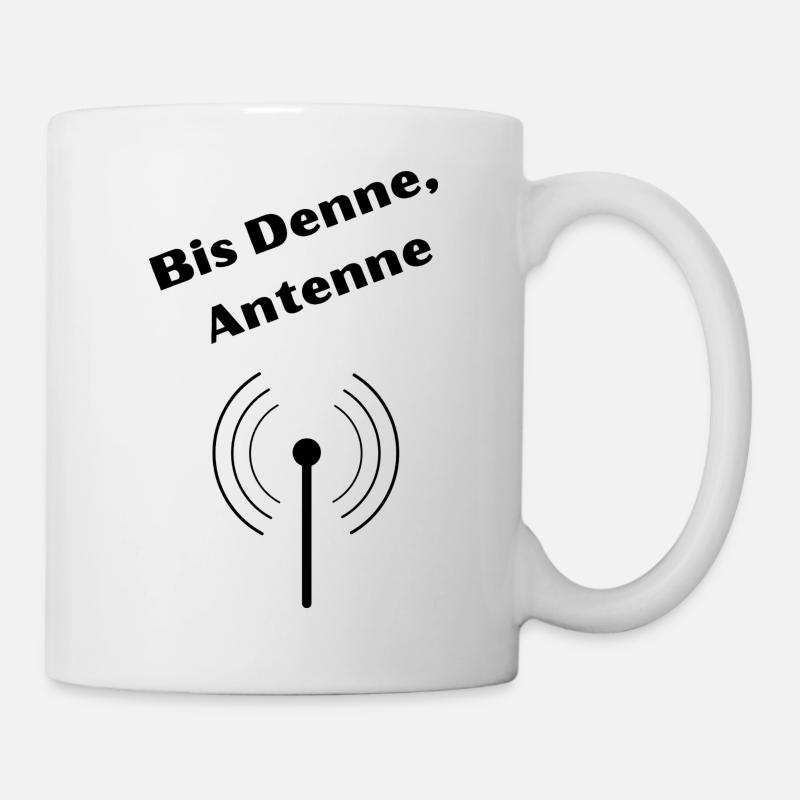 Bis Denne Antenne - Tasse - Weiß