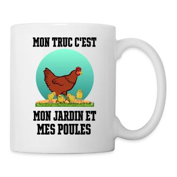 Mon truc c'est mon jardin et mes poules - Mug blanc - blanc - Droite