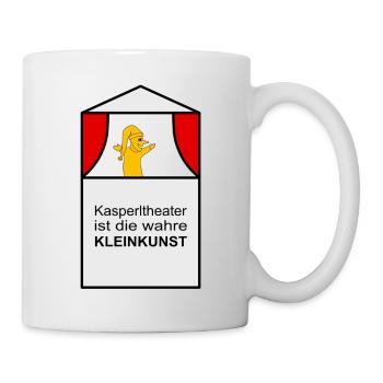 Kasperltheater ist die wahre Kleinkunst - Tasse - Weiß - Rechts