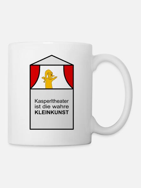 Kasperltheater ist die wahre Kleinkunst - Tasse - Weiß