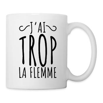 J'ai Trop La Flemme - Mug blanc - blanc - Droite