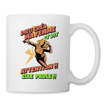 Dieu créa ma femme et dit: Attention elle parle... - Mug blanc - blanc - Droite