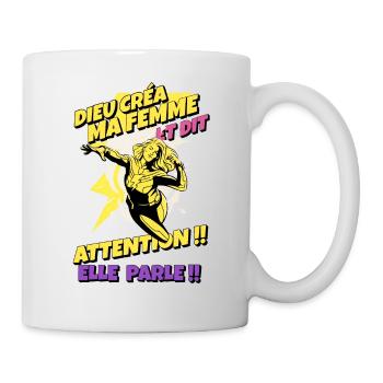 -Dieu créa ma femme et dit : Attention elle parle - Mug blanc - blanc - Droite