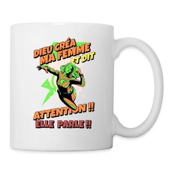 Dieu créa ma femme et dit : Attention elle parle ! - Mug blanc - blanc - Droite