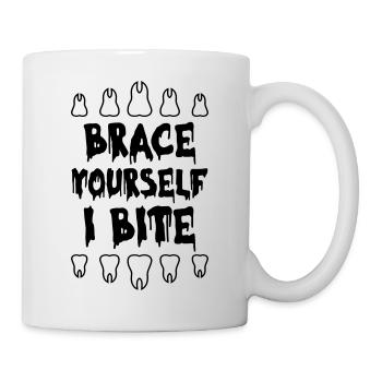 Brace Yourself I BIte Dentist - Mug - white - Right
