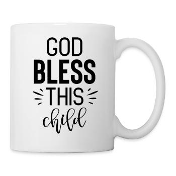 God Bless This Child - Tasse - Weiß - Rechts