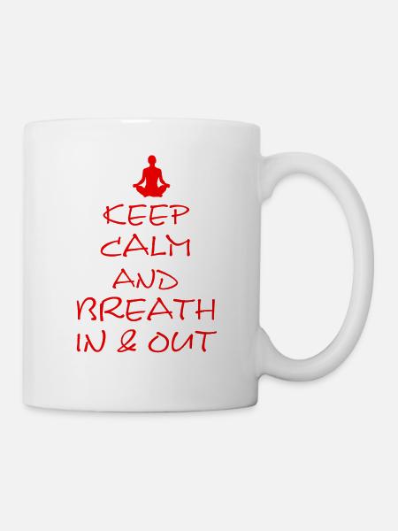 breath in and breath out - Tasse - Weiß