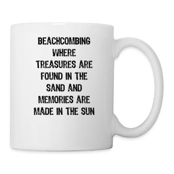 Beachcombing Where Treasures are Found in the Sand - Mug - white - Right