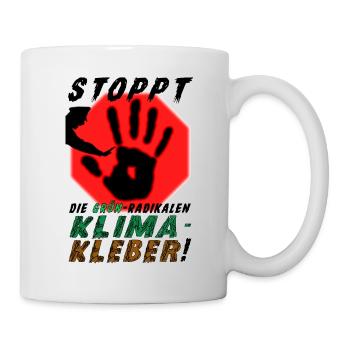STOPPT die GRÜN-radikalen KLIMA-KLEBER - Tasse - Weiß - Rechts