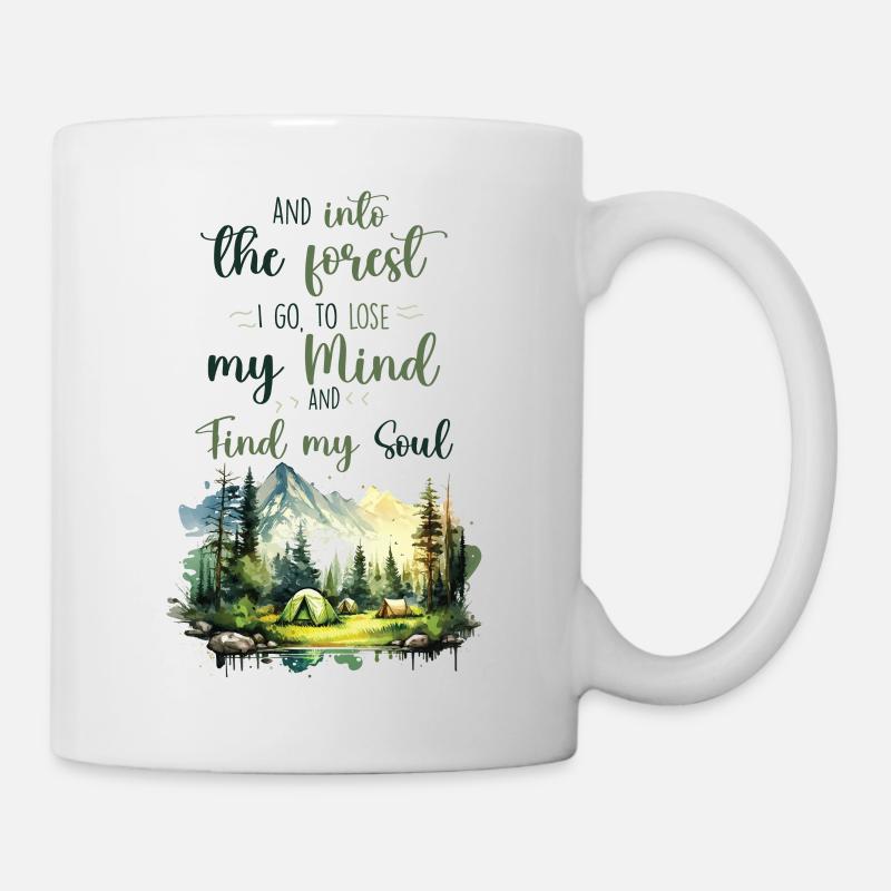 Wald Zitat - Und in den Wald gehe ich - Tasse - Weiß