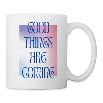 GOOD THINGS ARE COMING - colourful - Mug - white - Right