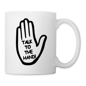 Talk to the hand - Mug - white - Right