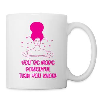You're more powerful than you know - Mug - white - Right